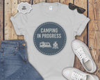 Camping In Progress T-Shirt