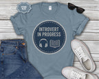 Introvert In Progress T-Shirt