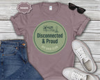 Disconnected & Proud Off-Grid Club T-Shirt