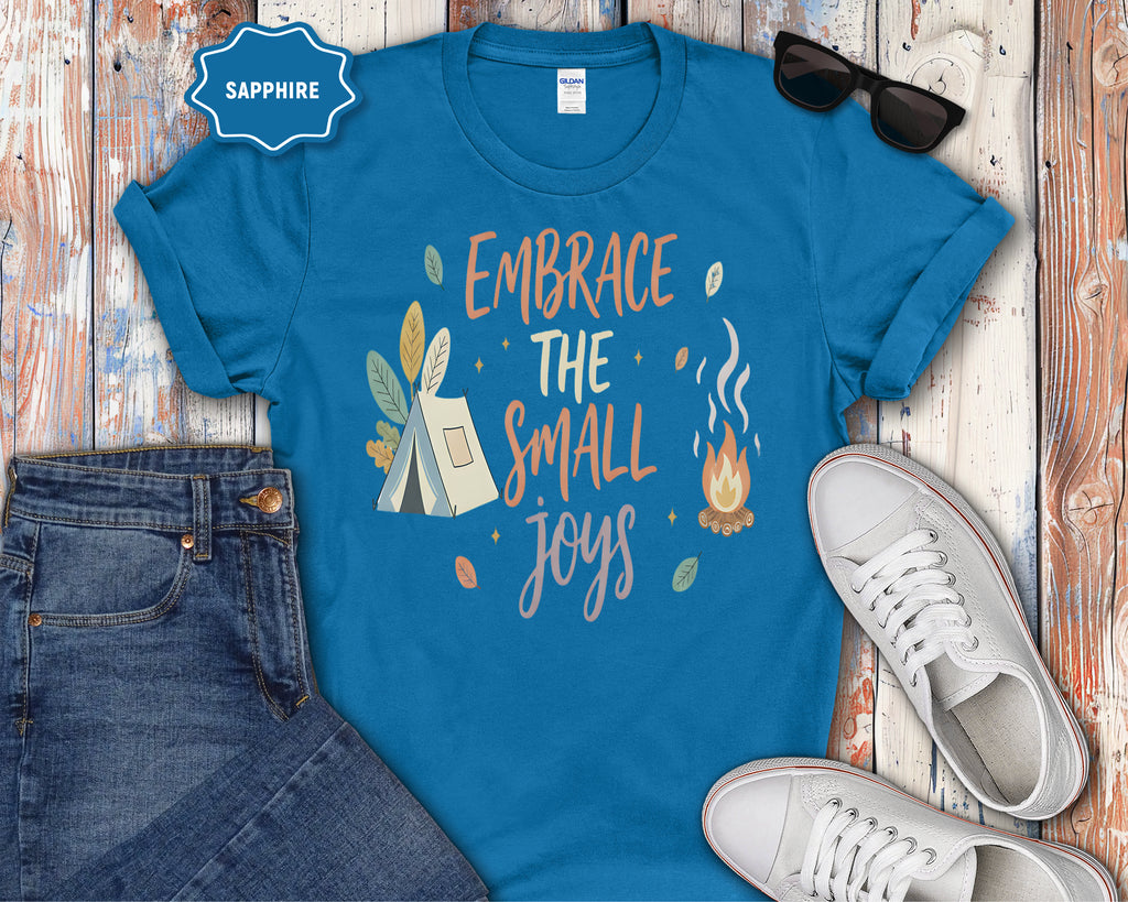 Embrace The Small Joys T-Shirt