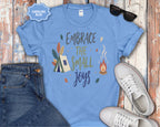 Embrace The Small Joys T-Shirt