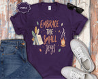 Embrace The Small Joys T-Shirt