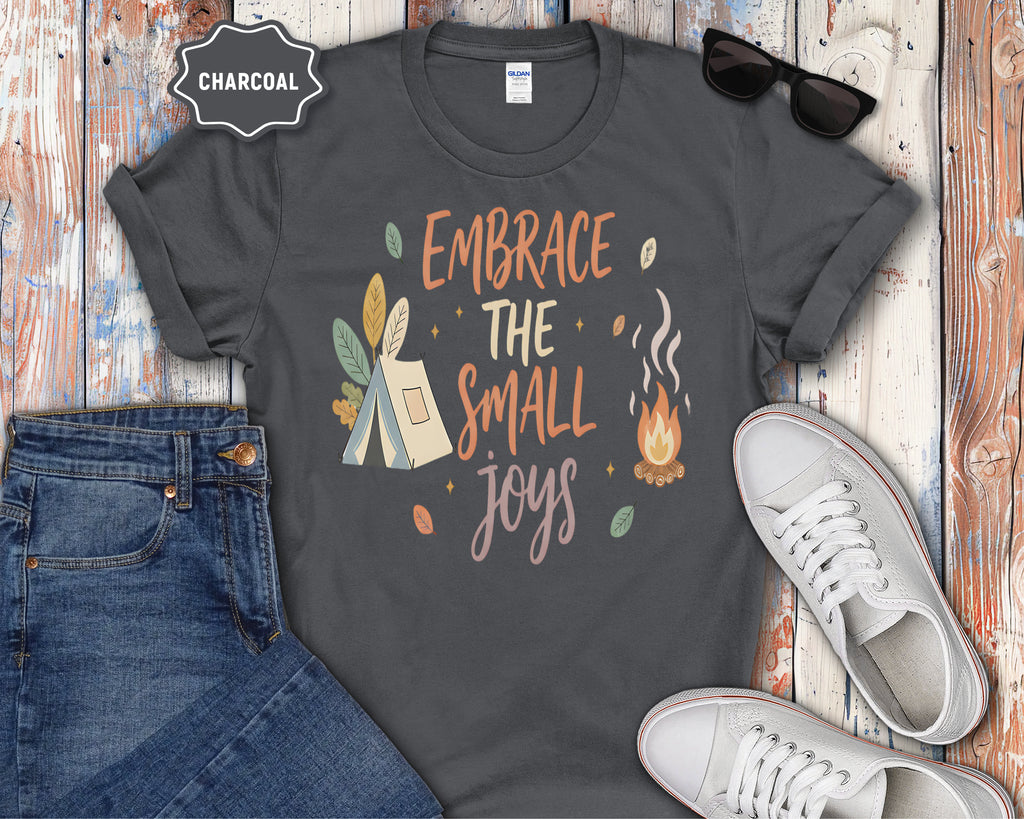 Embrace The Small Joys T-Shirt