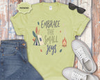 Embrace The Small Joys T-Shirt