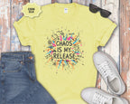 Chaos Is My Release T-Shirt
