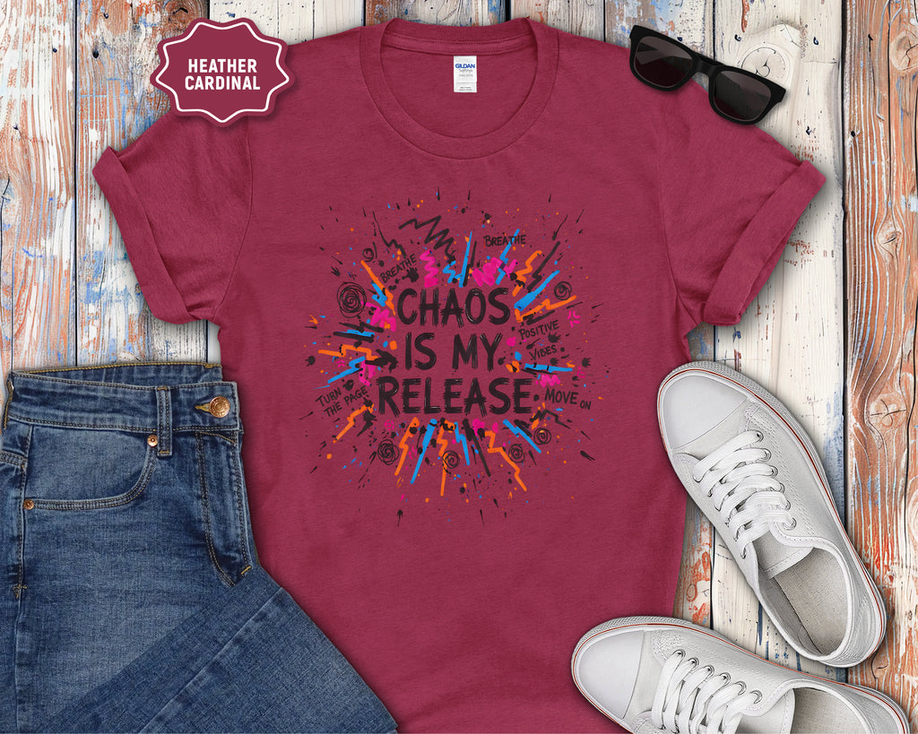 Chaos Is My Release T-Shirt