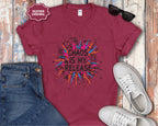 Chaos Is My Release T-Shirt