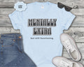 Mentally Extra But Still Functioning T-Shirt