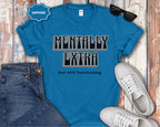 Mentally Extra But Still Functioning T-Shirt