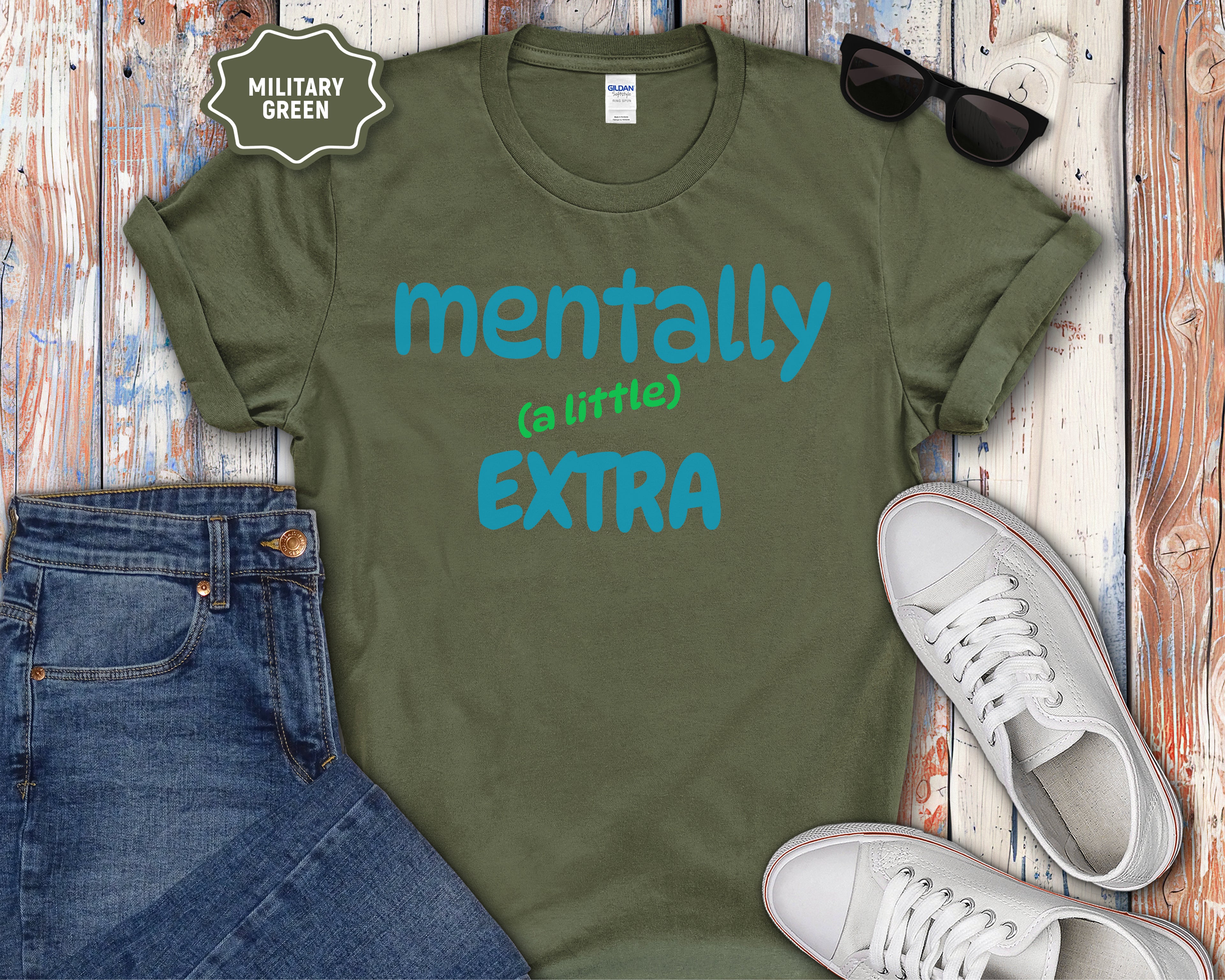 Mentally (a little) Extra T-Shirt
