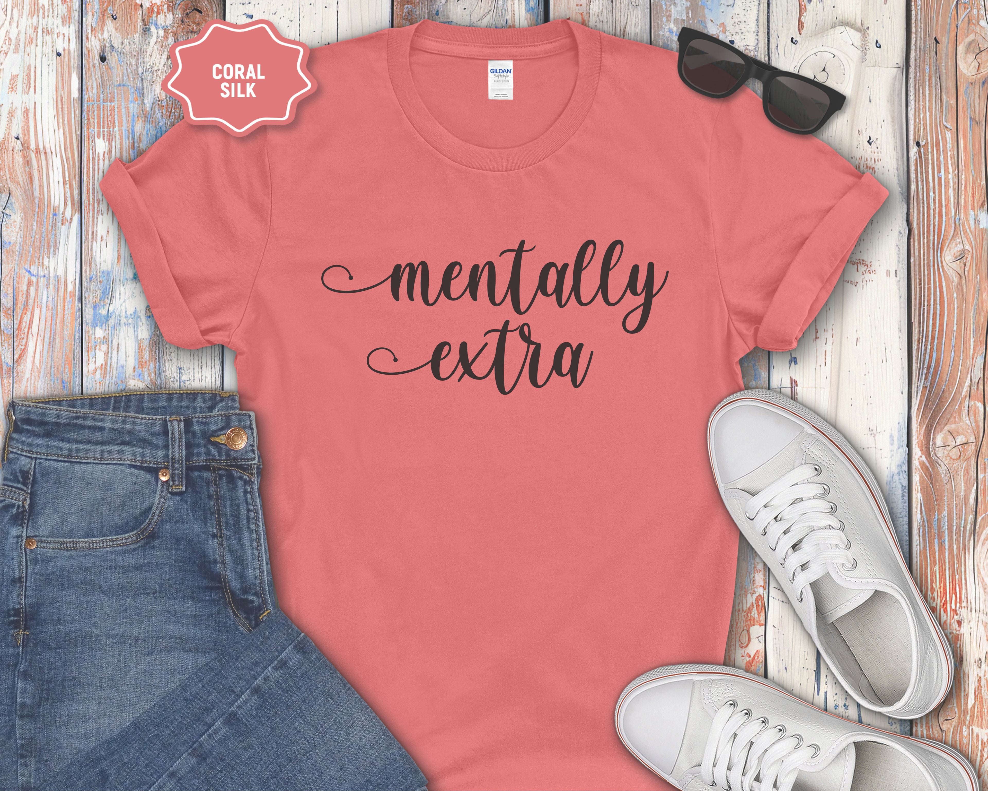 Mentally Extra T-Shirt
