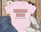 "Mentally Extra but still functioning" Graphic Tee
