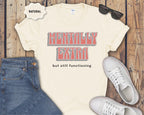 "Mentally Extra but still functioning" Graphic Tee