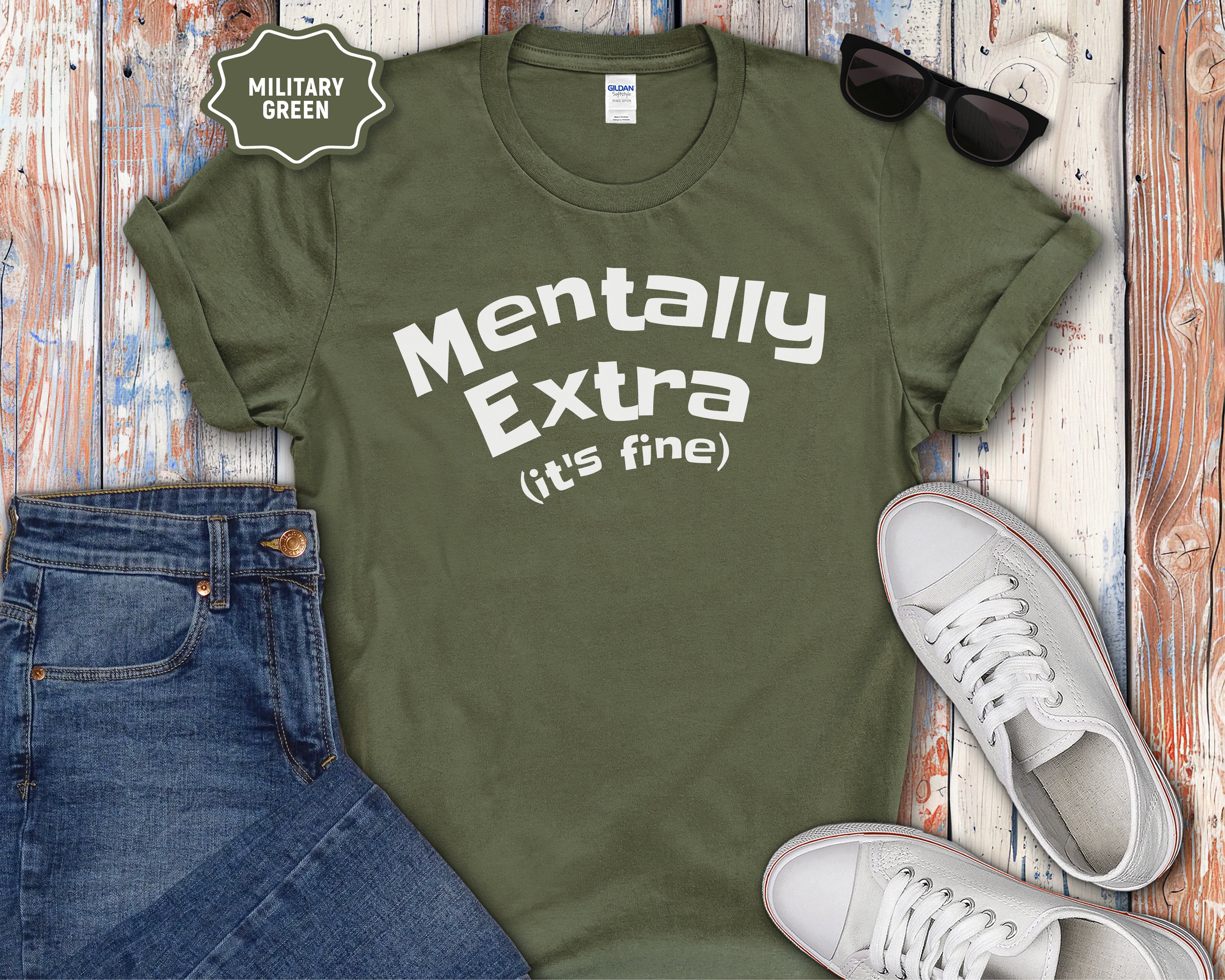 Mentally Extra (It’s Fine) T-Shirt