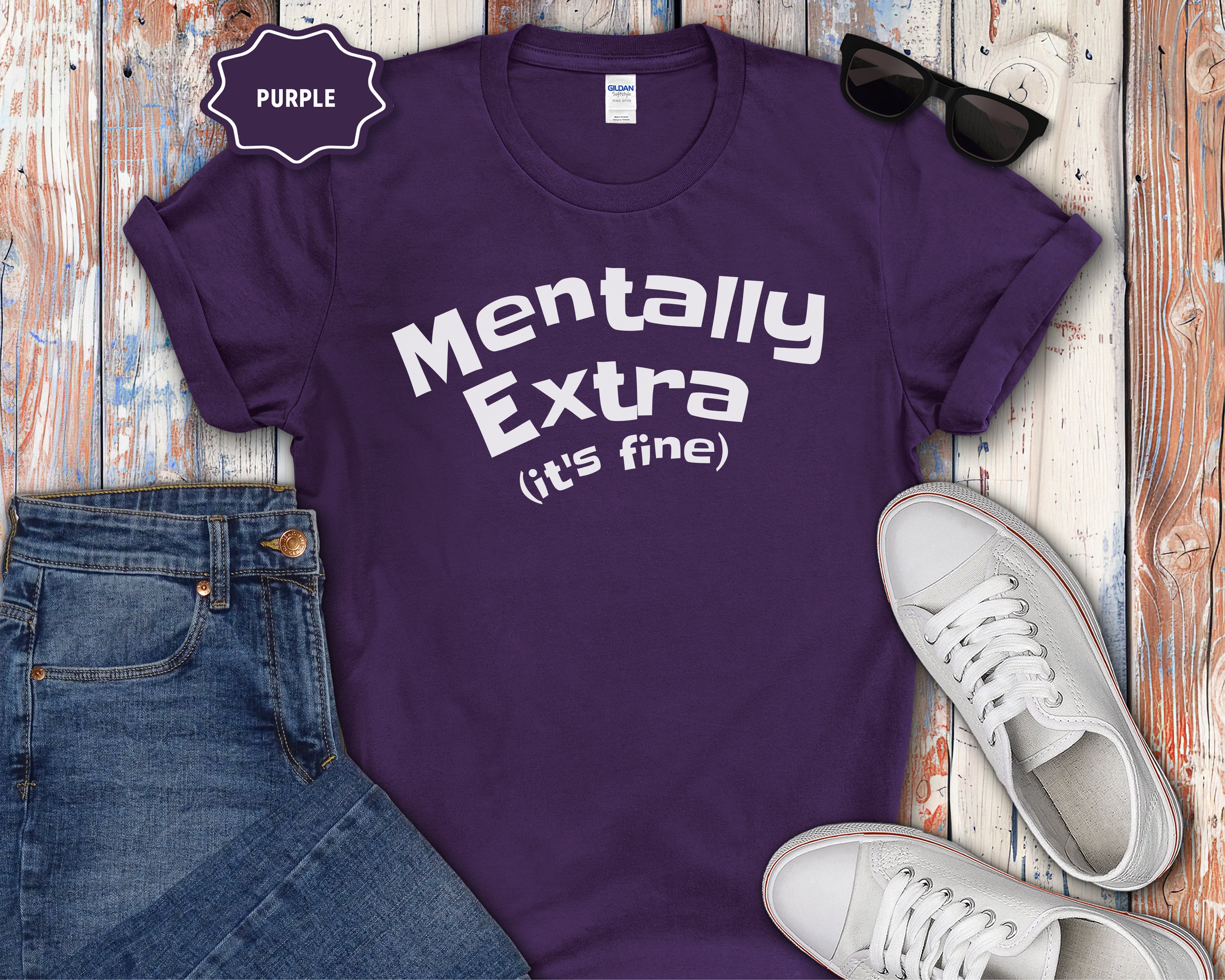Mentally Extra (It’s Fine) T-Shirt