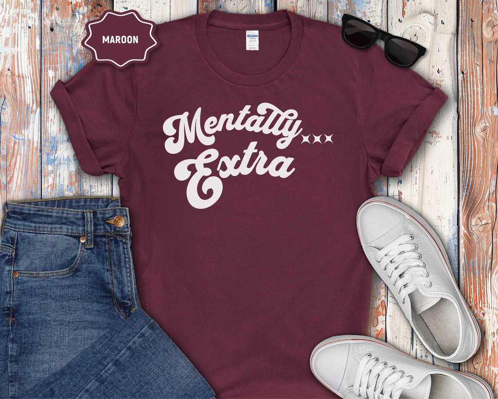 Mentally Extra Graphic T-Shirt