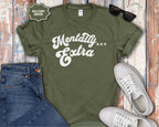 Mentally Extra Graphic T-Shirt
