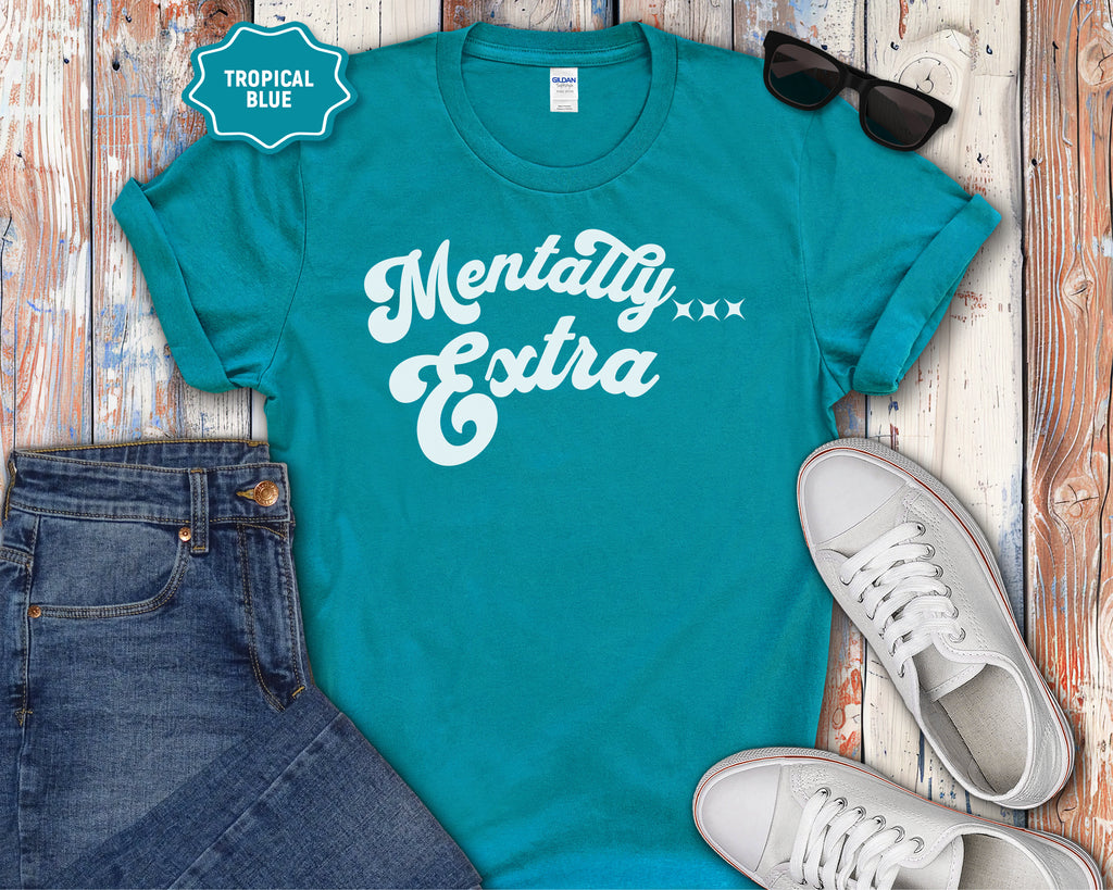 Mentally Extra Graphic T-Shirt