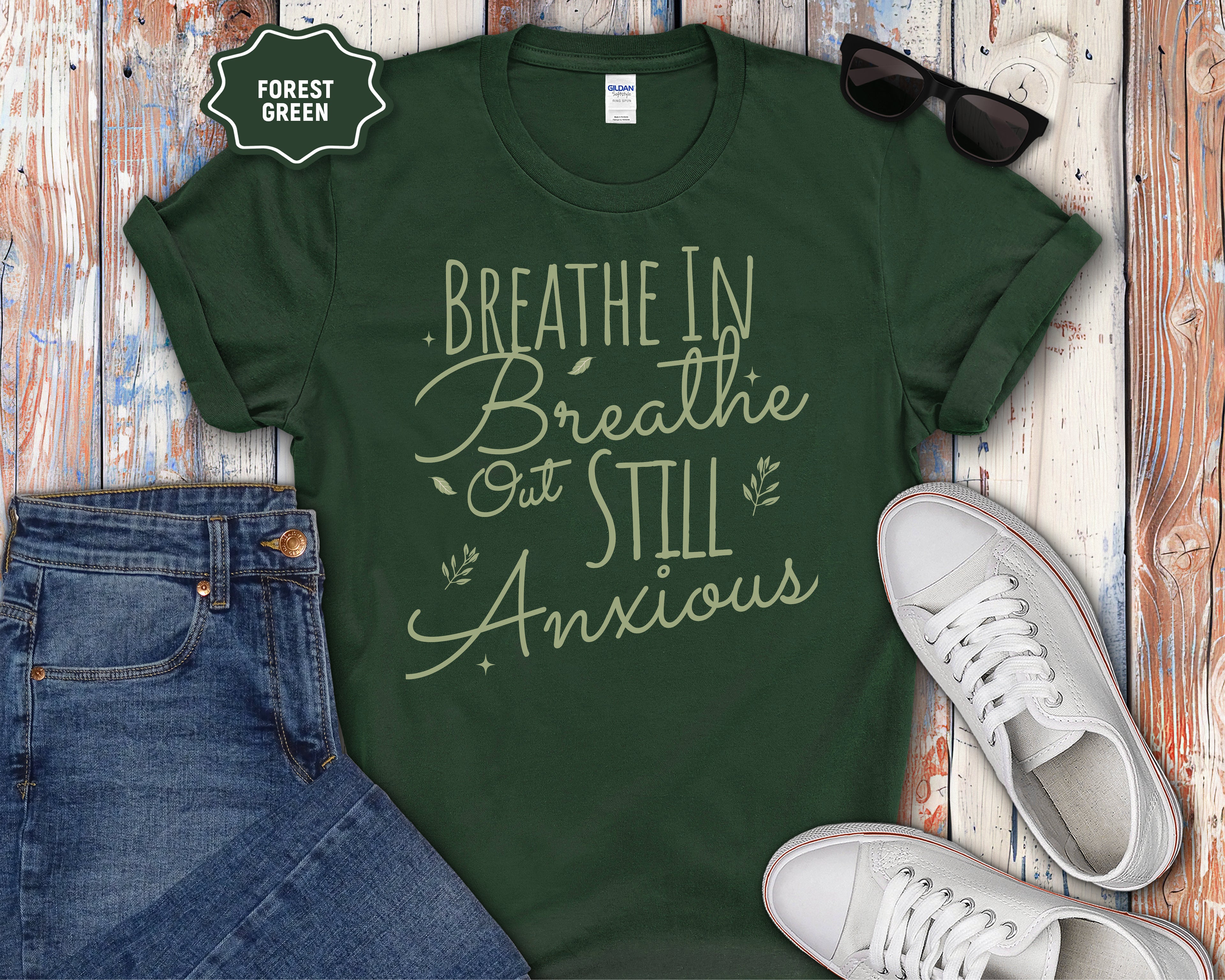 "Breathe In, Breathe Out, Still Anxious" Tee