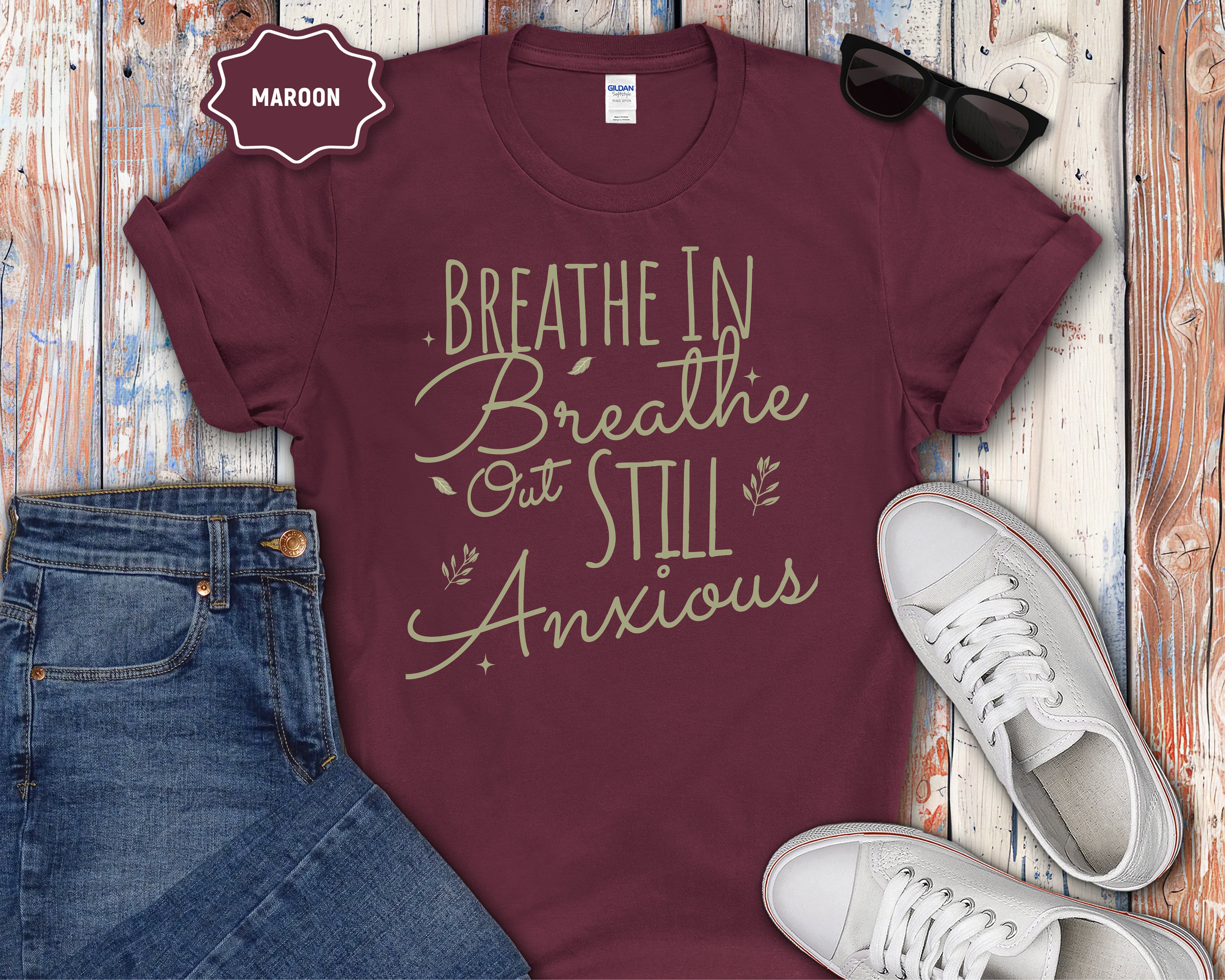 "Breathe In, Breathe Out, Still Anxious" Tee