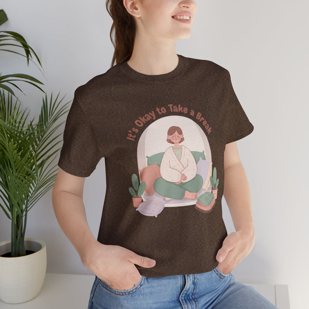 It's Okay to Take a Break Tee | self care shirt, burnout awareness