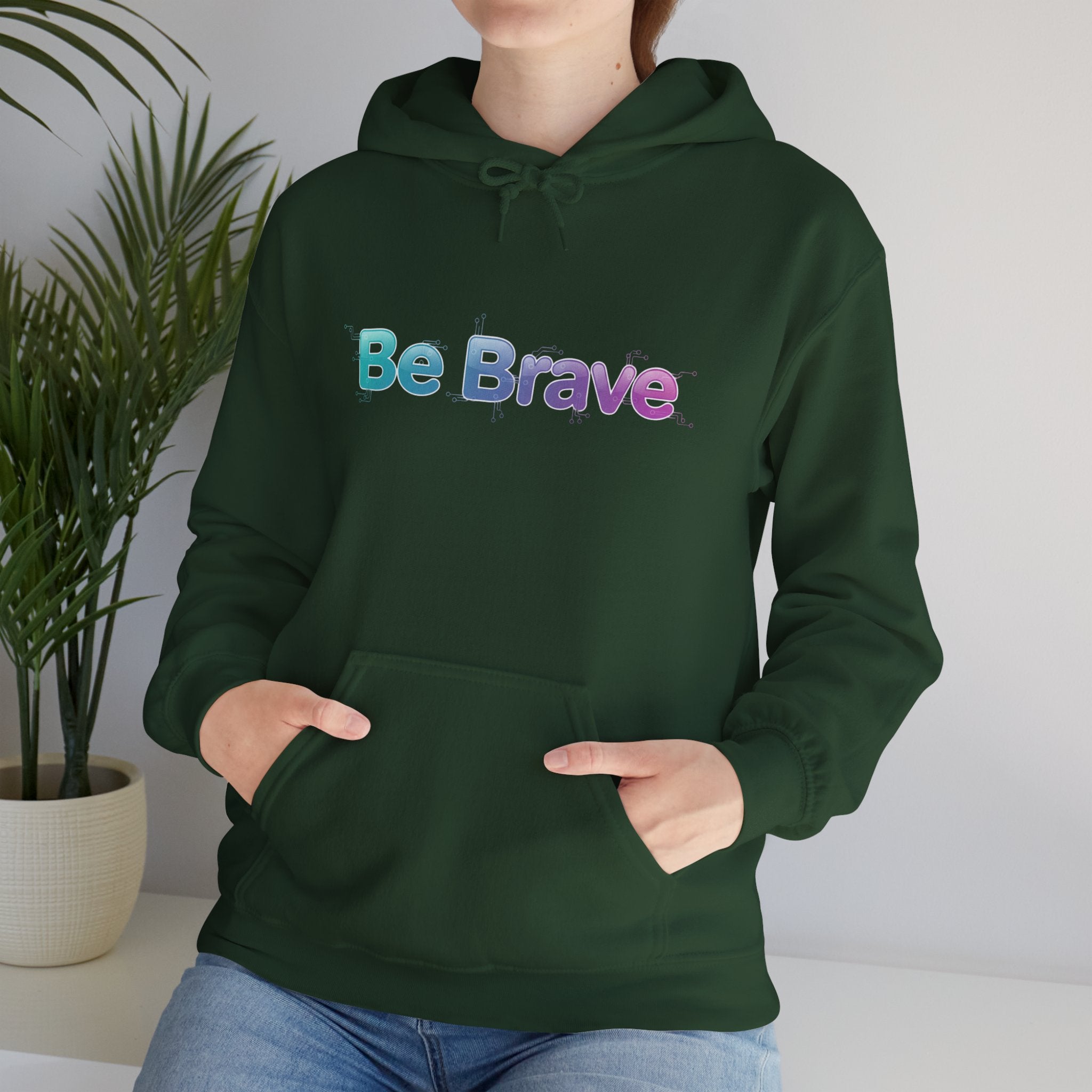 Be Brave Hoodie