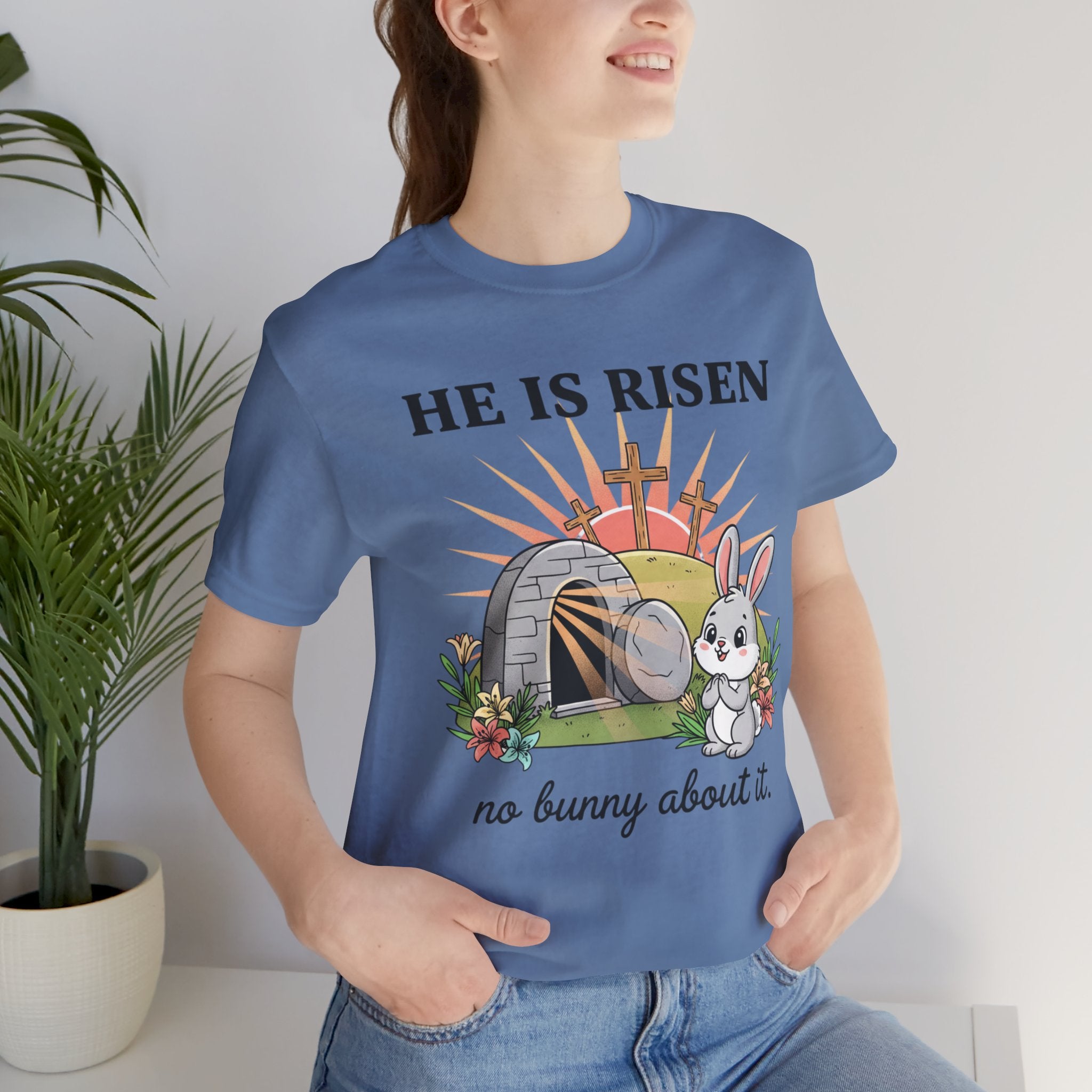 He Is Risen Easter Tee — 'No Bunny About It' Christian Easter T-Shirt