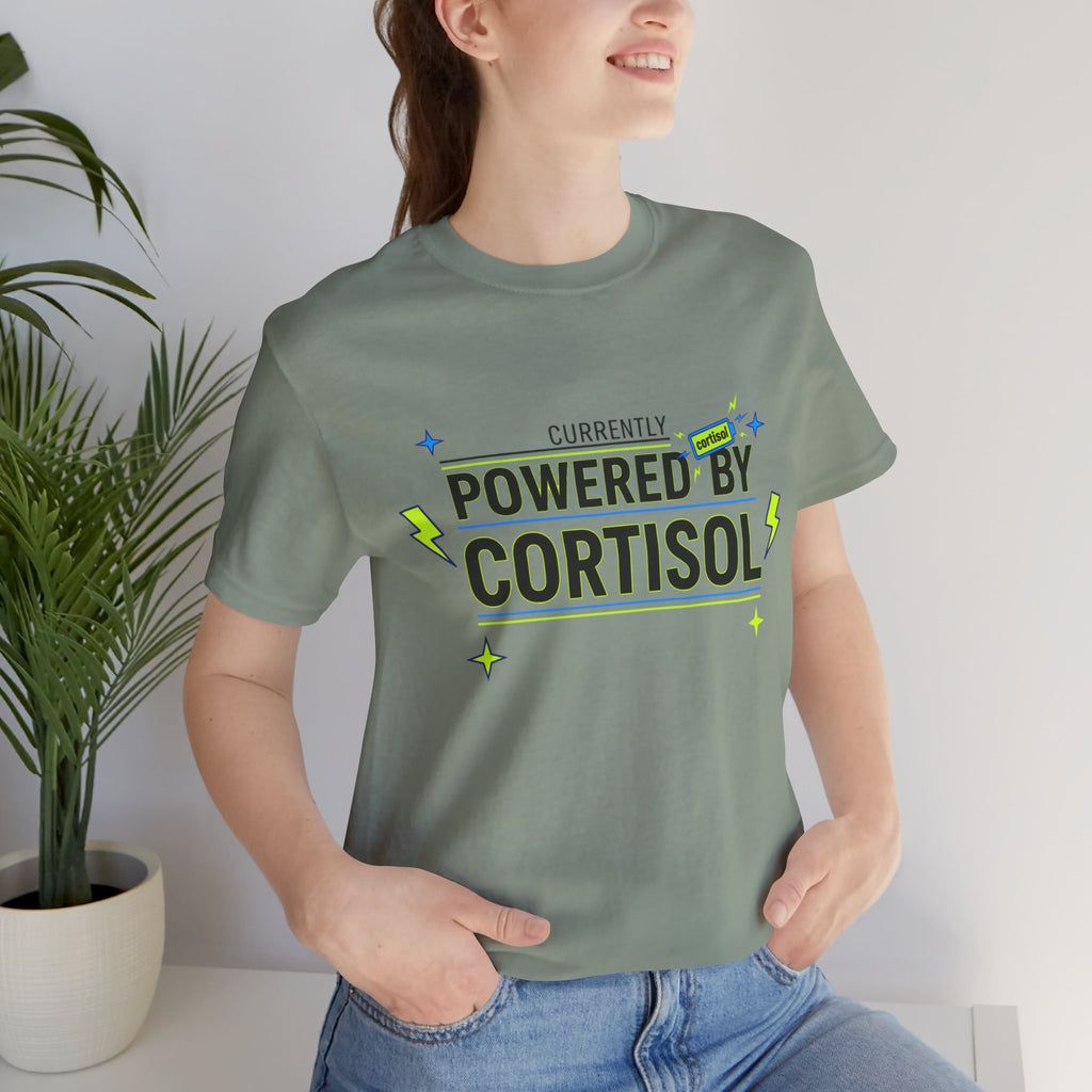 Powered by Cortisol T‑Shirt