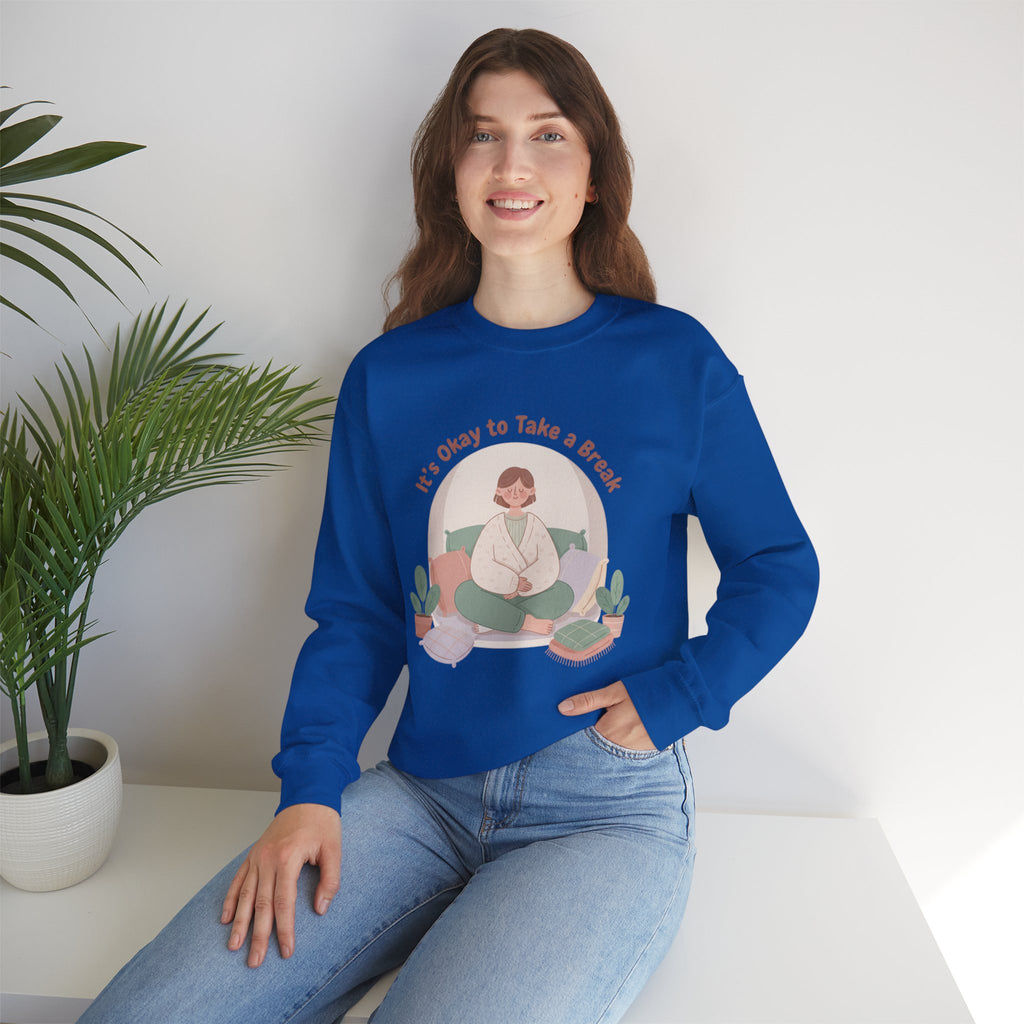 It's Okay to Take a Break Sweatshirt | self care shirt, burnout