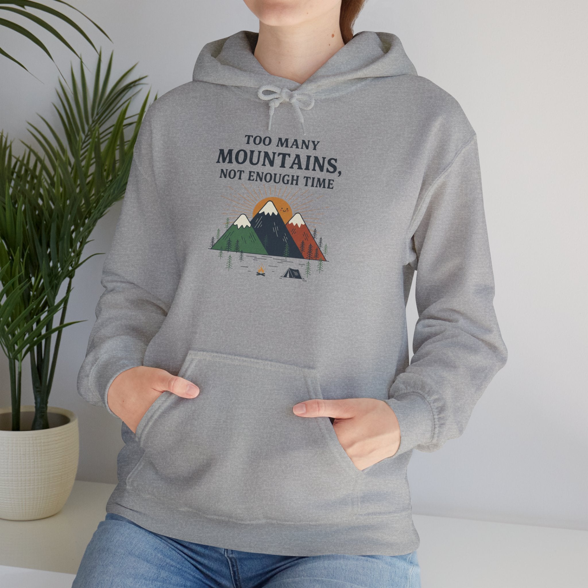 "Too Many Mountains, Not Enough Time" Sweatshirt