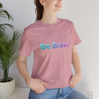 Be Brave Tee