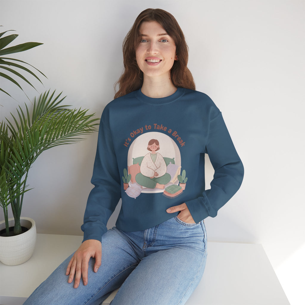 It's Okay to Take a Break Sweatshirt | self care shirt, burnout