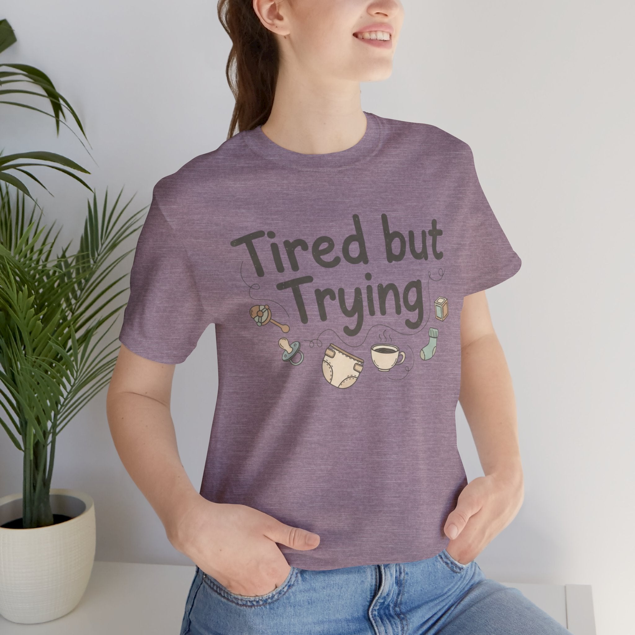 Tired But Trying Tee