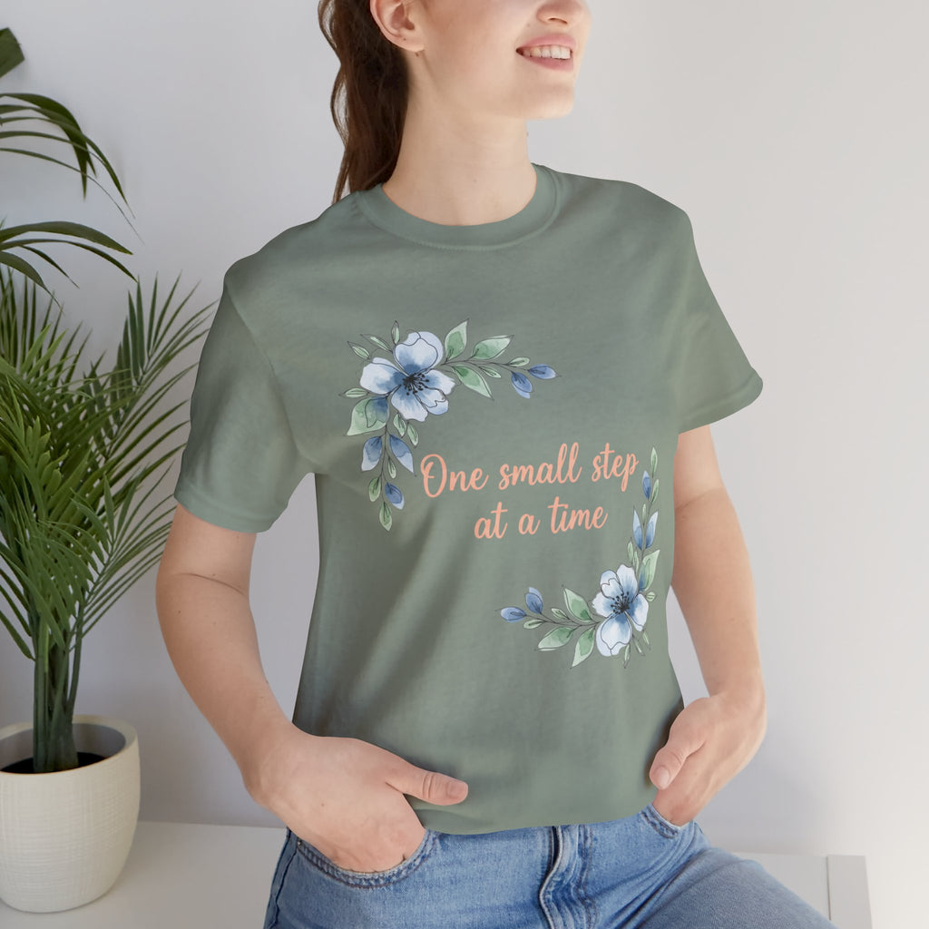 One Small Step at a Time T-Shirt