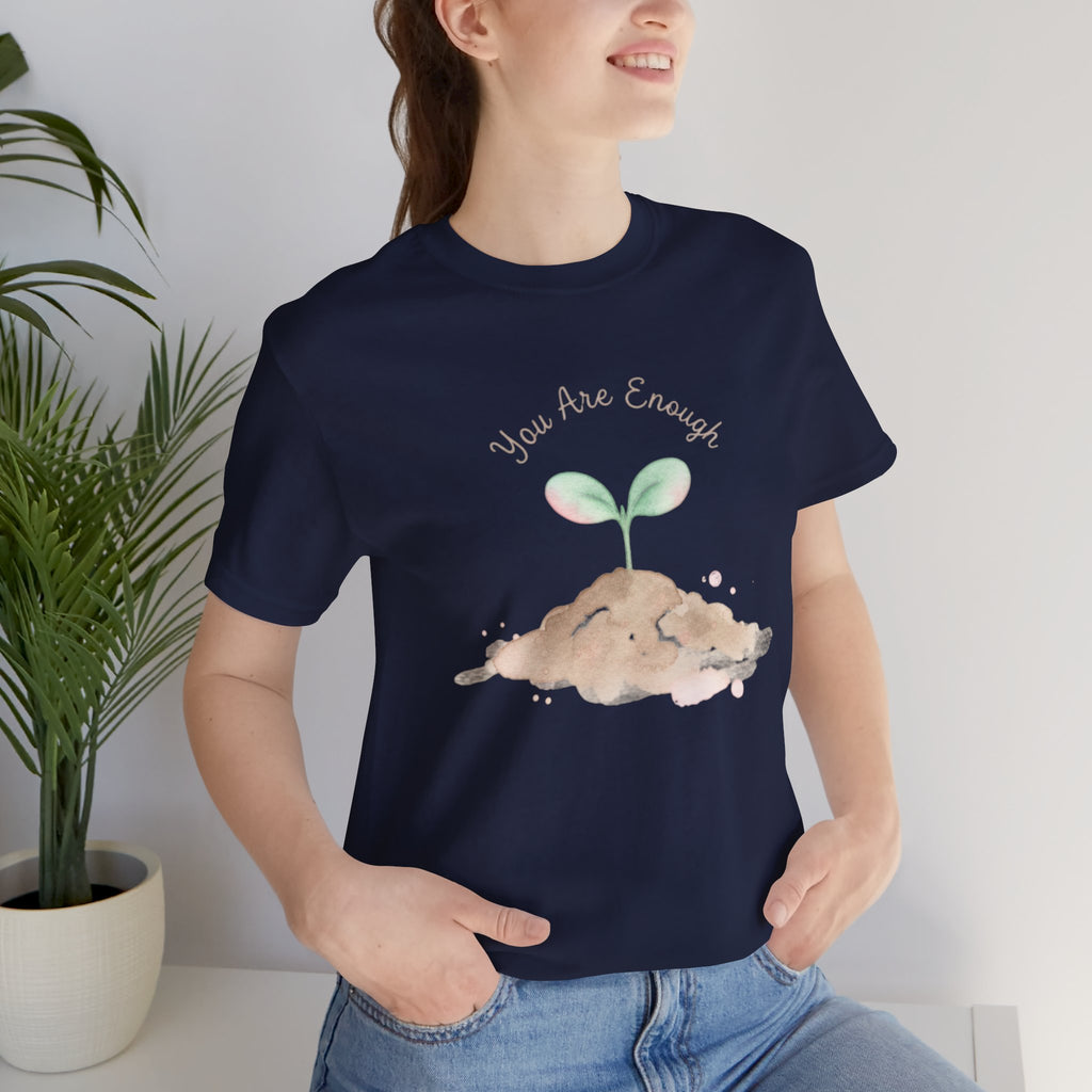 You Are Enough Shirt