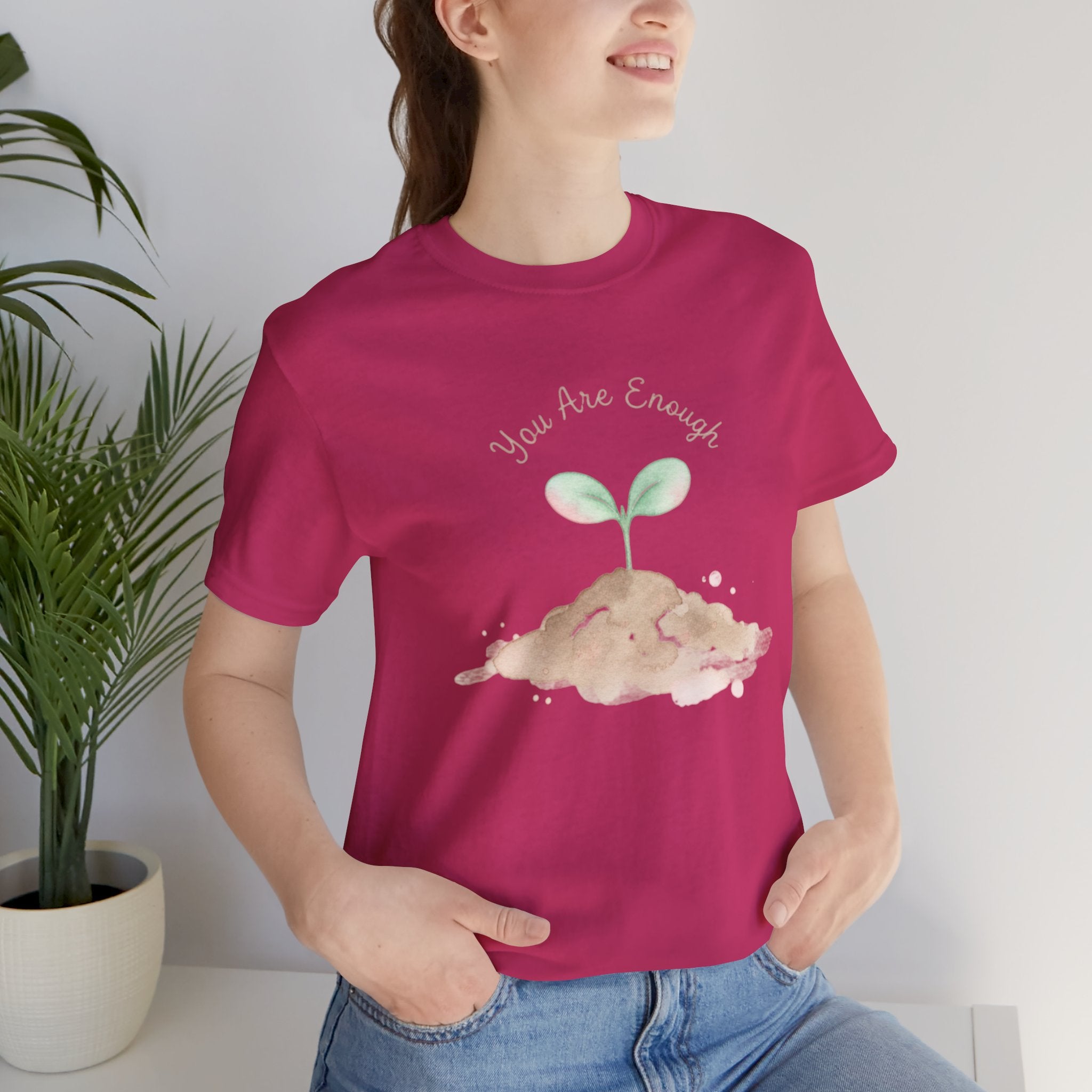 You Are Enough Shirt
