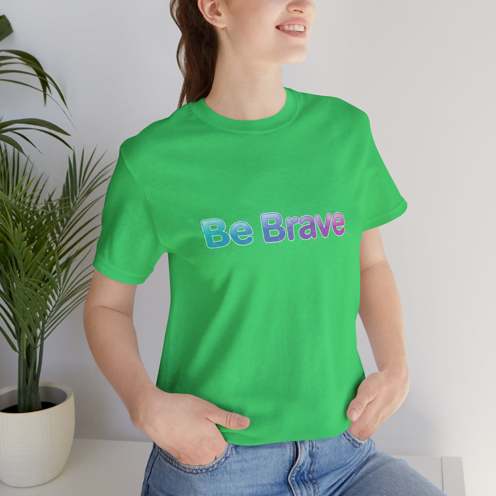 Be Brave Tee