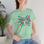 Together We Rise Tee | feminist shirt, empowerment quote