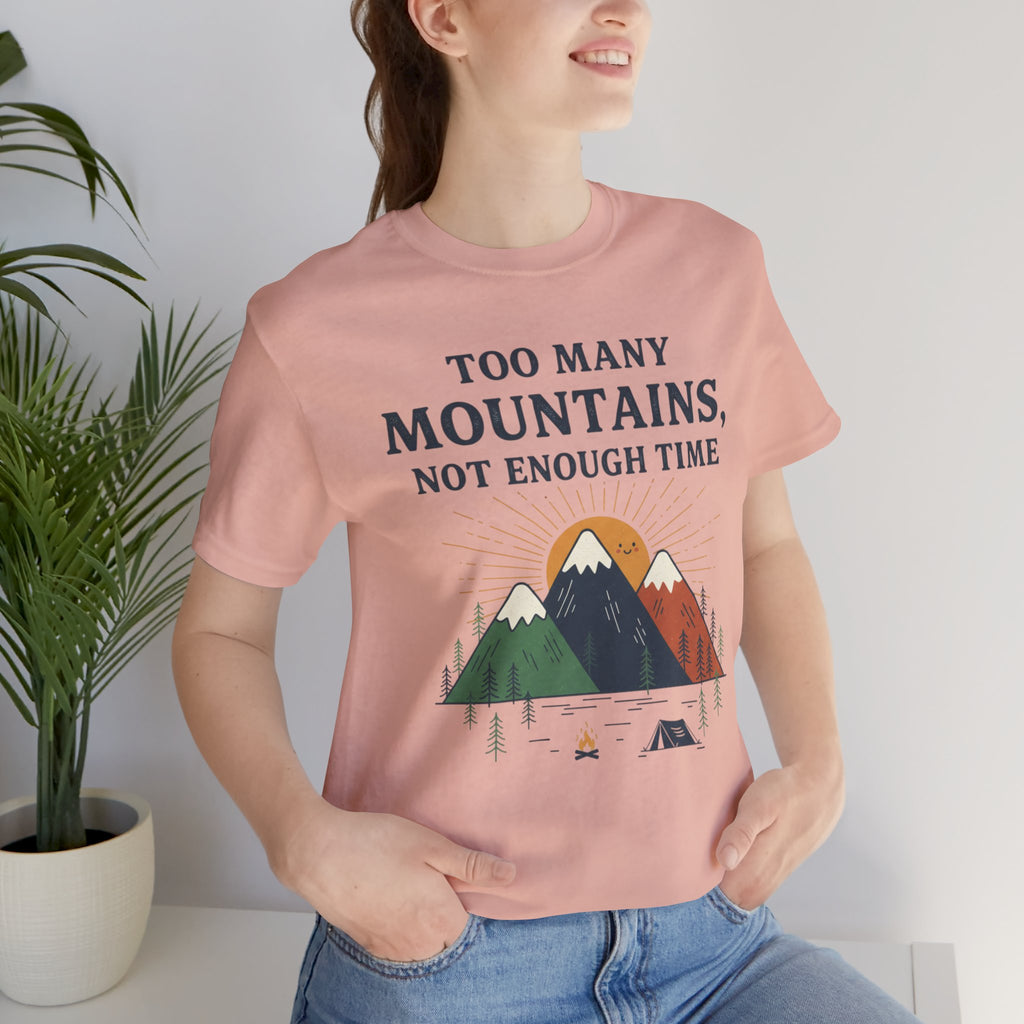 Too Many Mountains Tee