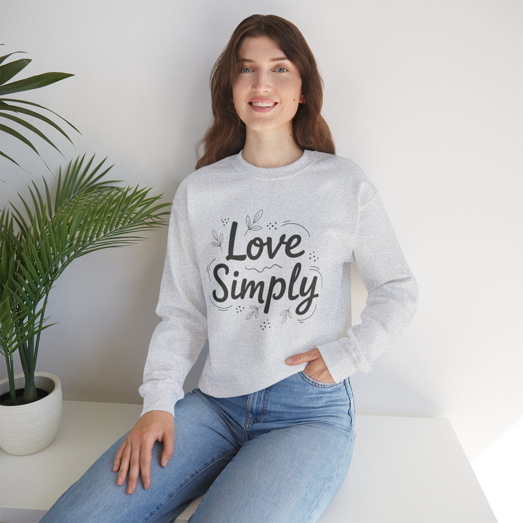Love Simply Sweatshirt | Minimalist Hand-Lettered Quote, Script Typography