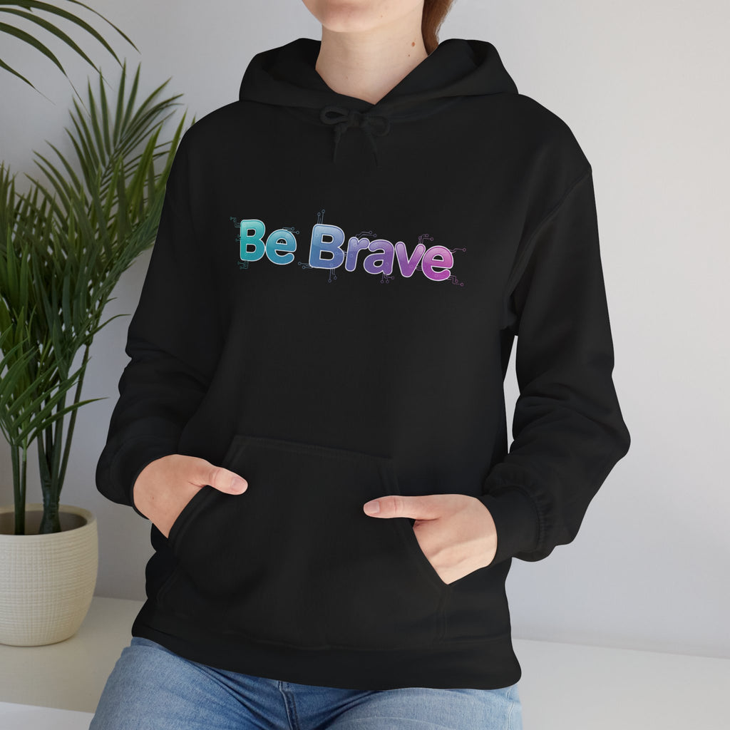 Be Brave Hoodie