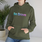 Be Brave Hoodie