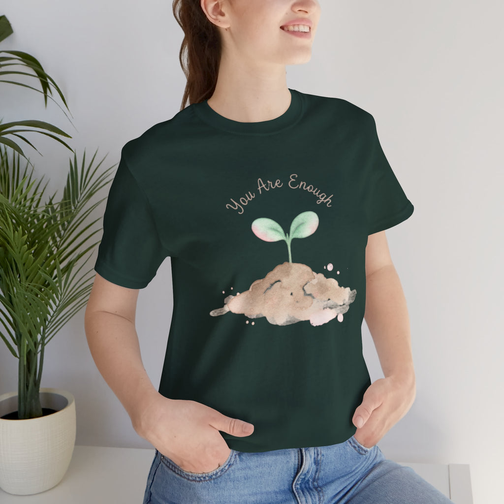 You Are Enough Shirt