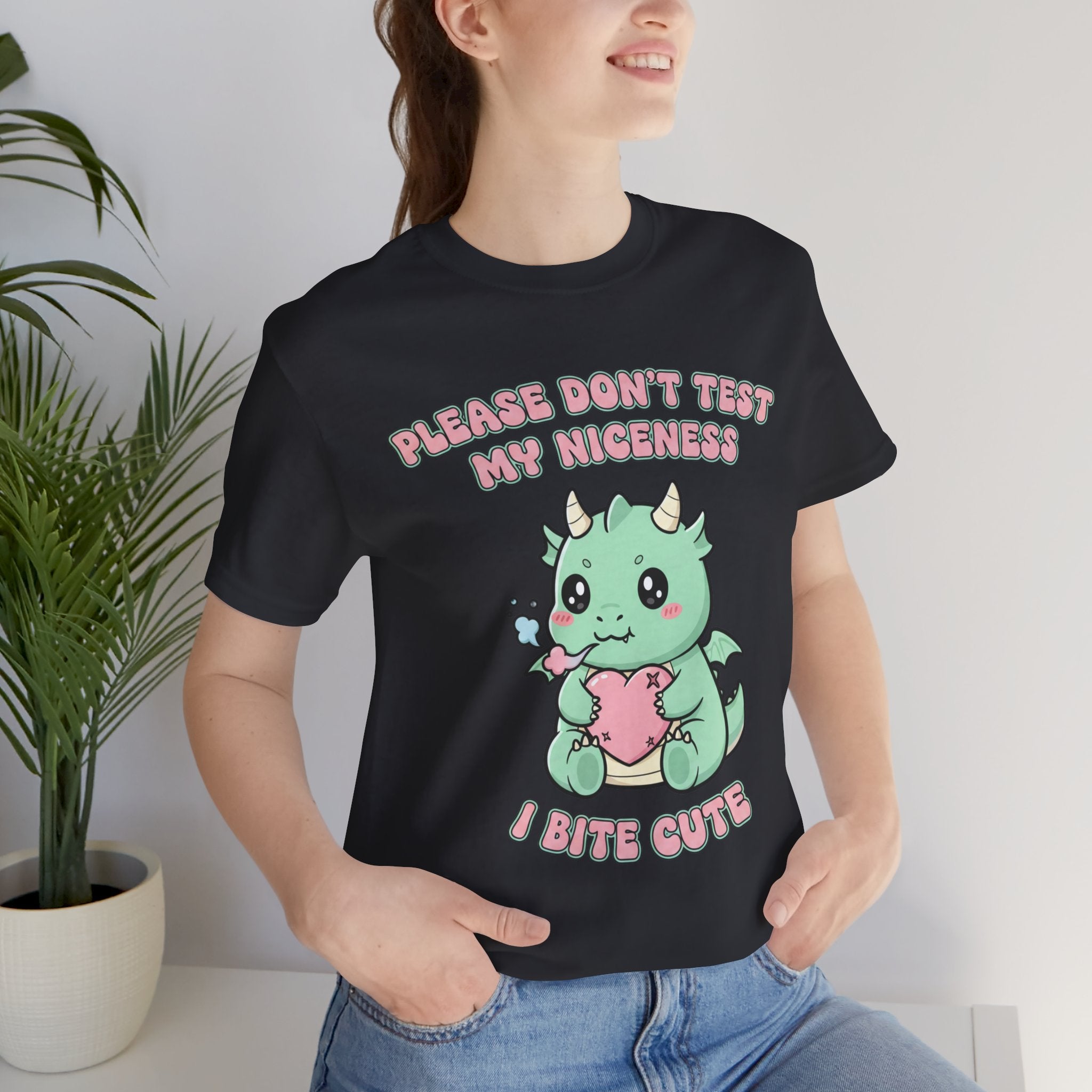 "Please Don't Test My Niceness I Bite Cute" Shirt