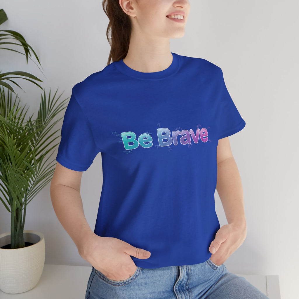 Be Brave Tee